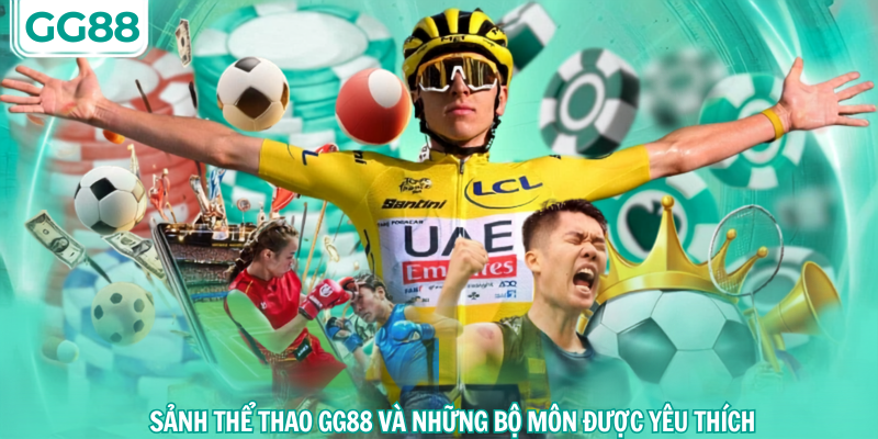 Sảnh thể thao gg88 và những bộ môn